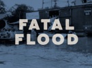 American Experience: Fatal Flood